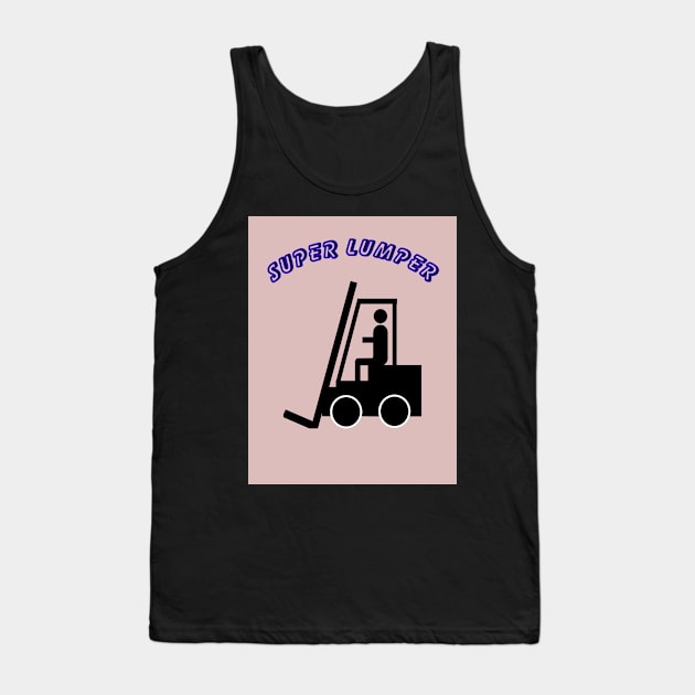 SUPER LUMPER Tank Top by Big G's Big truck tees and stuff